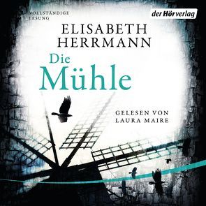 Die Mühle von Herrmann,  Elisabeth, Maire,  Laura