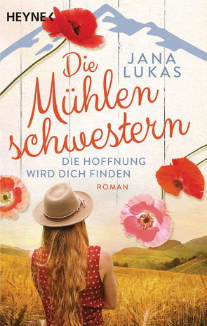 Die Mühlenschwestern – Die Hoffnung wird dich finden von Lukas,  Jana