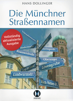 Die Münchner Straßennamen von Dollinger,  Hans