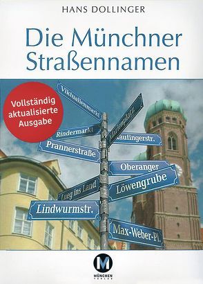 Die Münchner Straßennamen von Dollinger,  Hans