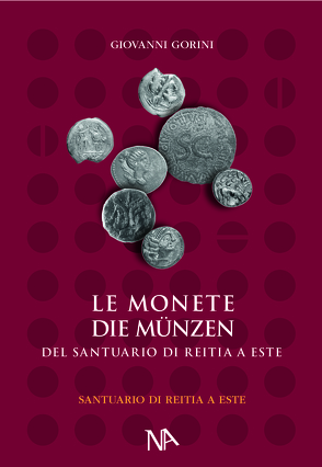 Die Münzen aus dem Reitia-Heiligtum von Este von Dämmer,  Heinz-Werner, Gorini,  Giovanni