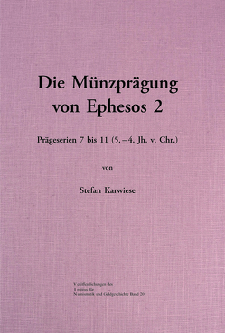 Die Münzprägung von Ephesos 2 von Karwiese,  Stefan