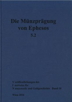 Die Münzprägung von Ephesos. Band 5, Teil 2 von Karwiese,  Stefan