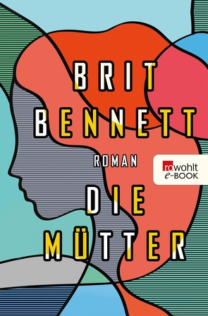 Die Mütter von Bennett,  Brit, Detje,  Robin