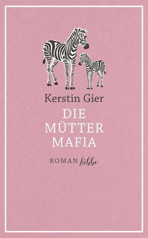 Die Mütter-Mafia von Gier,  Kerstin