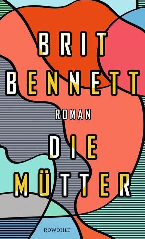 Die Mütter von Bennett,  Brit, Detje,  Robin