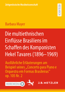 Die multiethnischen Einflüsse Brasiliens im Schaffen des Komponisten Hekel Tavares (1896–1969) von Mayer,  Barbara