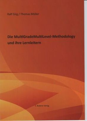 Die MultiGradeMultiLevel Methodology und ihre Lernleitern von Girg,  Ralf, Mueller,  Thomas