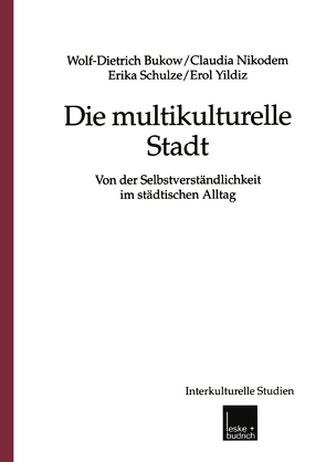 Die multikulturelle Stadt von Bukow,  Wolf- Dietrich, Nikodem,  Claudia, Schulze,  Erika, Yildiz,  Erol