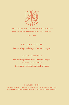 Die multiregionale Input-Output-Analyse. Die multiregionale Input-Output-Analyse im Rahmen der EWG: Statistisch-methodologische Probleme von Leontief,  Wassily W.