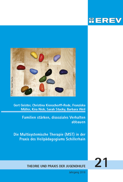 Die Multisystemische Therapie (MST) in der Praxis des Heilpädagogiums Schillerhain von Geister,  Gert, Kienscherff-Rode,  Christina, Müller,  Franziska, Nick,  Kira, Stucky,  Sarah, Weil,  Barbara