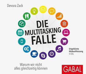 Die Multitasking-Falle von Grawe,  Susanne, Piedesack,  Gordon, Zack,  Devora