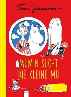 Die Mumins. Mumin sucht die Kleine Mü von Jansson,  Tove, Kicherer,  Birgitta