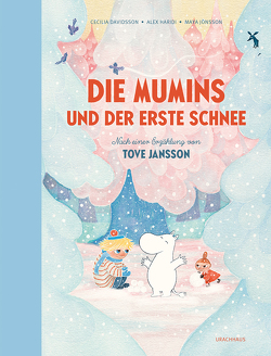 Die Mumins und der erste Schnee von Davidsson,  Cecilia, Haridi,  Alex, Jansson,  Tove, Jönsson,  Maya, Kicherer,  Birgitta