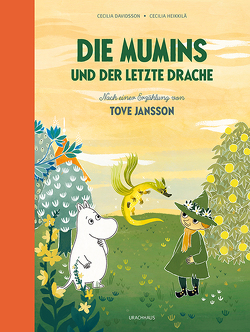 Die Mumins und der letzte Drache von Davidsson,  Cecilia, Heikkilä,  Cecilia, Jansson,  Tove, Kicherer,  Birgitta