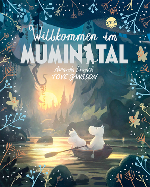 Die Mumins. Willkommen im Mumintal von Jansson,  Tove, Kicherer,  Birgitta, Li,  Amanda