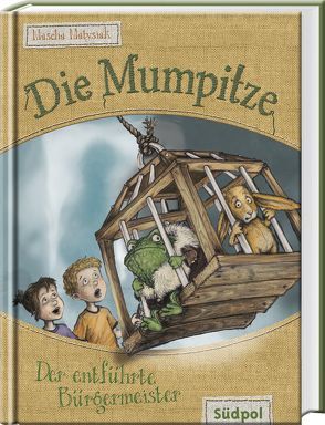 Die Mumpitze – Der entführte Bürgermeister von Kommoß,  Angela, Matysiak,  Mascha