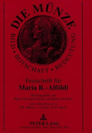 Die Münze: Bild – Botschaft – Bedeutung von Noeske,  Hans-Christoph, Schubert,  Helmut