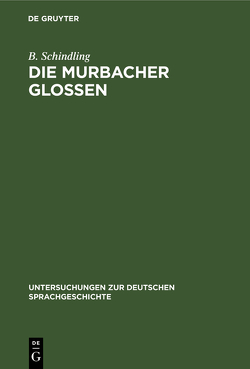 Die Murbacher Glossen von Schindling,  B.