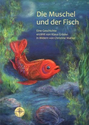 Die Muschel und der Fisch von Gräske,  Klaus