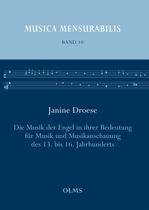 Die Musik der Engel in ihrer Bedeutung für Musik und Musikanschauung des 13. bis 16. Jahrhunderts von Droese,  Janine