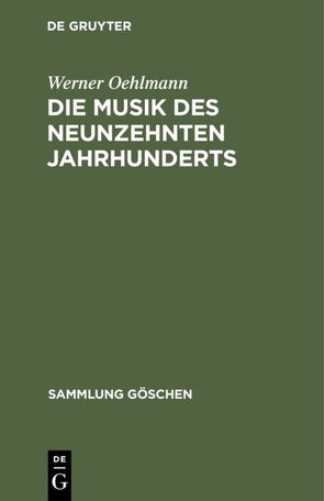 Die Musik des neunzehnten Jahrhunderts von Oehlmann,  Werner