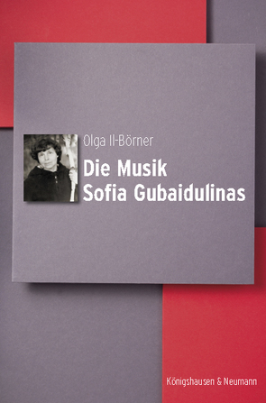 Die Musik Sofia Gubaidulinas von Il-Börner,  Olga