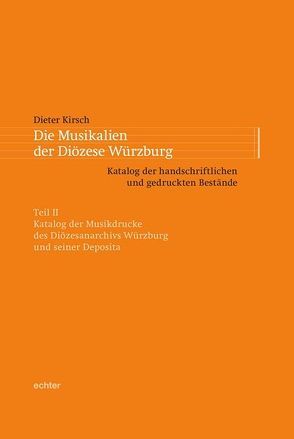 Die Musikalien der Diözese Würzburg von Kirsch,  Dieter