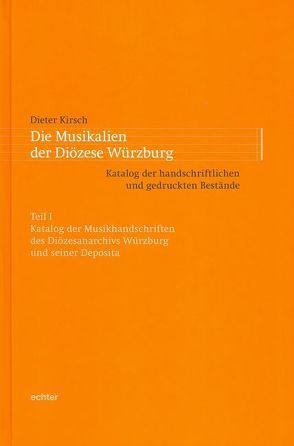 Die Musikalien der Diözese Würzburg von Kirsch,  Dieter