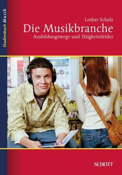 Die Musikbranche von Scholz,  Lothar