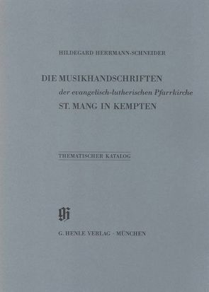 KBM 19 Die Musikhandschriften der evangelisch-lutherischen Pfarrkirche St. Mang in Kempten von Dünninger,  Eberhard, Herrmann-Schneider,  Hildegard