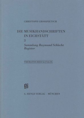 KBM 11,3 Sammlung Raymund Schlecht. Thematischer Katalog. Register von Großpietsch,  Christoph, Hauser,  Hildegund