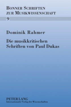 Die musikkritischen Schriften von Paul Dukas von Rahmer,  Dominik