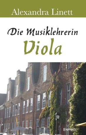 Die Musiklehrerin Viola von Linett,  Alexandra