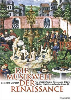 Die Musikwelt der Renaissance von Morbach,  Bernhard