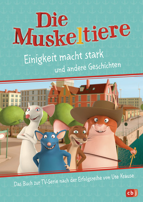 Die Muskeltiere – Einigkeit macht stark von Krause,  Ute, Stein,  Maike