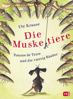 Die Muskeltiere – Pomme de Terre und die vierzig Räuber von Krause,  Ute