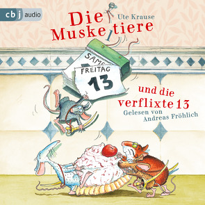 Die Muskeltiere und die verflixte 13 von Fröhlich,  Andreas, Krause,  Ute