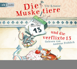 Die Muskeltiere und die verflixte 13 von Fröhlich,  Andreas, Krause,  Ute