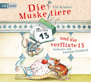 Die Muskeltiere und die verflixte 13 von Fröhlich,  Andreas, Krause,  Ute