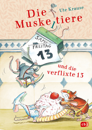 Die Muskeltiere und die verflixte 13 von Krause,  Ute