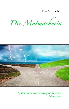 Die Mutmacherin von Schroeder,  Elke