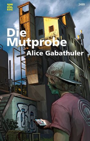 Die Mutprobe von Gabathuler,  Alice, Volery,  Raphael