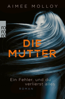 Die Mutter von Molloy,  Aimee, Naumann,  Katharina