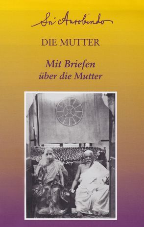 Die Mutter von Aurobindo,  Sri