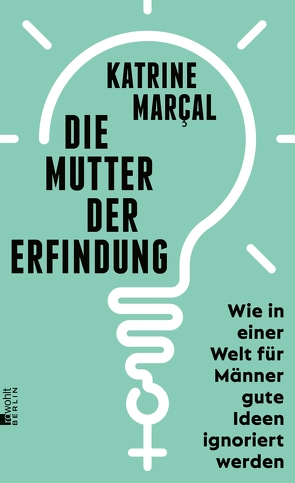 Die Mutter der Erfindung von Marçal,  Katrine, Schröder,  Gesine