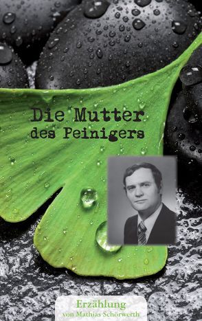 Die Mutter des Peinigers von Schörwerth,  Mathias