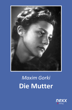 Die Mutter von Gorki,  Maxim, Hess,  Adolf