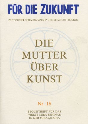 Die Mutter über Kunst von Alfassa,  Mira, König Knorr,  Angelika