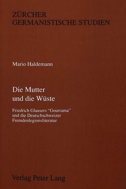 Die Mutter und die Wüste von Haldemann,  Mario